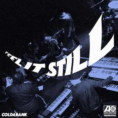 Feel It Still (Coldabank Remix) 專輯 The Writers Block/Coldabank