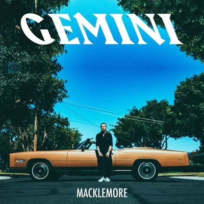 MacklemoreMacklemore & Ryan Lewis GEMINI