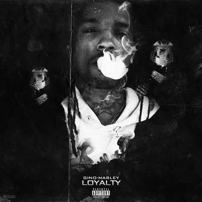 Loyalty 專輯 Fredo Santana/Gino Marley