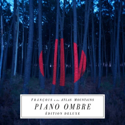 Piano Ombre (Édition Deluxe) 專輯 Frànçois & the Atlas Mountains