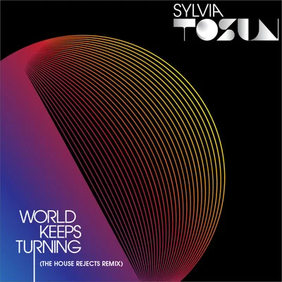 World Keeps Turning - Remixes 專輯 Sylvia Tosun/M6/Day Din/Scott Bond/Jordan Suckley