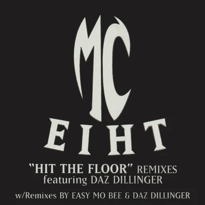 Hit the Floor - Remixes 專輯 E-White/Cartelsons/A-Dub/Tangled Thoughts/Big Hutch from Above The Law