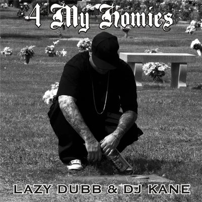 4 My Homies (feat. DJ Kane) 专辑 DJ Kane