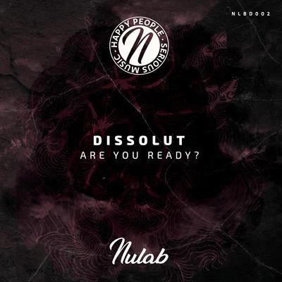 Dissolut Are You Ready? EP