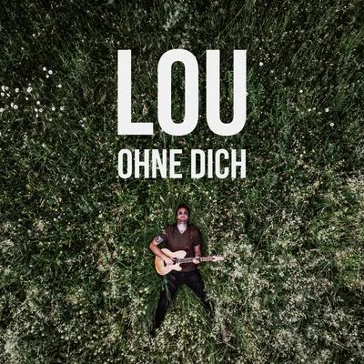 Ohne Dich 專輯 Lou