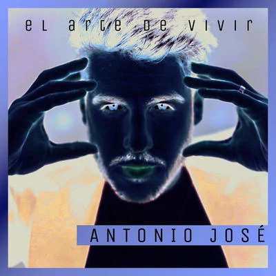 Antonio José El Arte De Vivir