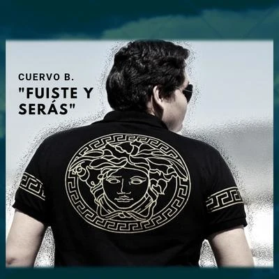 Fuiste y Serás 专辑 Cuervo B/Alexis Chaires