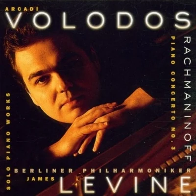 Piano Concerto No.3, etc (Arcadi Volodos - James Levine) 專輯 James Levine