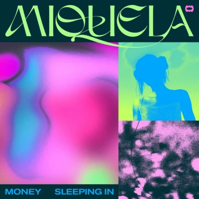 MoneySleeping In 專輯 Miquela