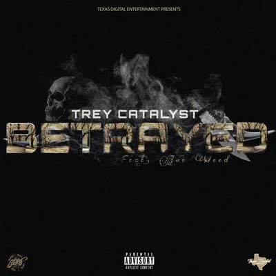 Betrayed (feat. Joe Weed) 專輯 Yung Ted/Joe Weed