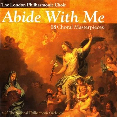 The London Philharmonic Choir Abide With Me