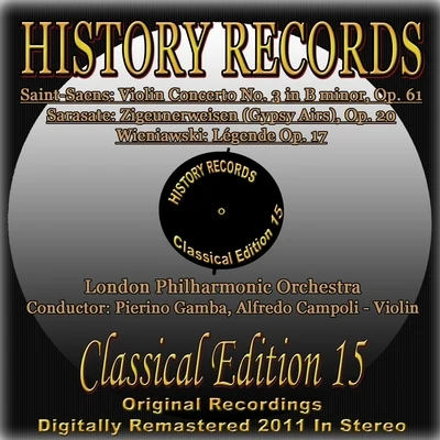 Saint-Saens: Violin Concerto No. 3 in B Minor, Op. 61 - Sarasate: Zigeunerweisen "Gypsy Airs", Op. 20 - Wieniawski: Légende, Op. 17 專輯 Alfredo Campoli/The London Symphony Orchestra