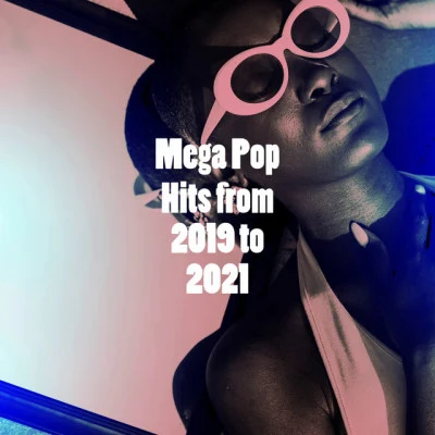 Mega Pop Hits from 2019 to 2021 專輯 Cover Guru