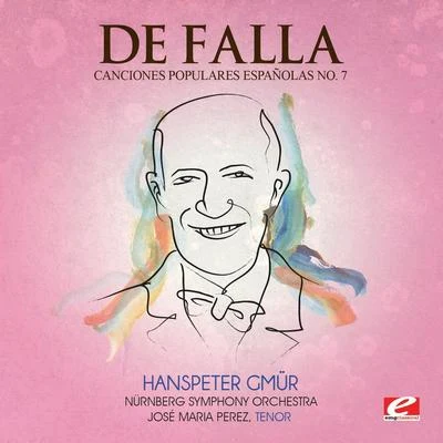 De Falla: Seven Canciones Populares Espanolas No. 7 "Polo" (Digitally Remastered) 專輯 Othmar M.F. Mága/Nürnberg Symphony Orchestra/Anton Webern