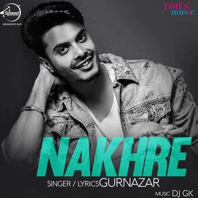 Nakhre - Single 專輯 Gurnazar/Ali Brothers