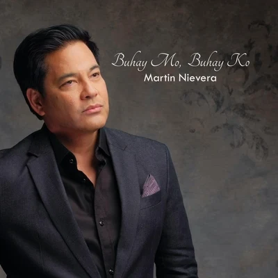 Buhay Mo, Buhay Ko 专辑 Martin Nievera/Regine Velasquez