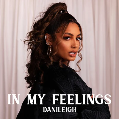 In My Feelings 专辑 DaniLeigh/Kap G