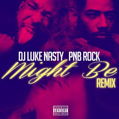 Might Be (Remix) 專輯 Young Greatness/Tony Neal/DJ Luke Nasty/Young Dolph