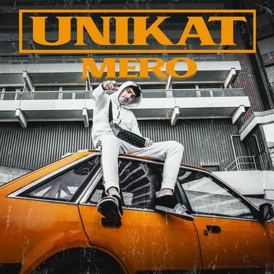 UNIKAT 专辑 Mero/Mel/Brado