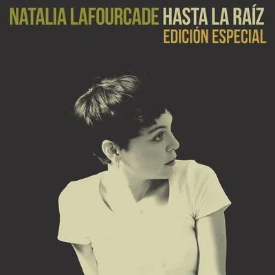 Hasta la Raíz (Edición Especial) 專輯 Natalia Lafourcade