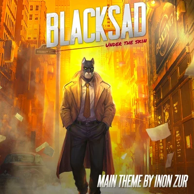 Blacksad: Under the Skin (Main Theme) 專輯 Dan Martinez/織田乾也/原田萌喜/Inon Zur