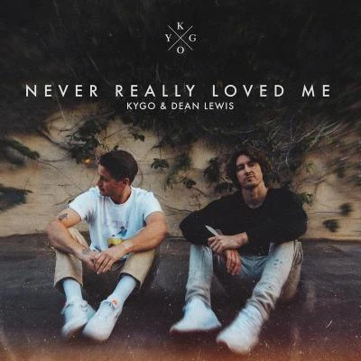 Never Really Loved Me 专辑 Dean Lewis