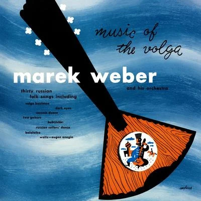 Marek WeberLeslie JeffriesLouis Levy Gaumont-British SymphonyJack Hylton OrchestraHenry HallHaydn WoodJohn AnsellPaul WhitemanCharles ShadwellBBC Dance Orchestra Music of the Volga