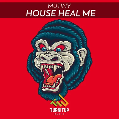 House Heal Me 專輯 Mutiny