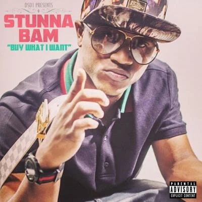 Buy What I Want - Single 专辑 Stunna Bam