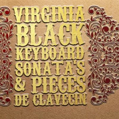 Jean-Philippe Rameau Virginia Black: Keyboard Sonatas & Pieces de clavecin