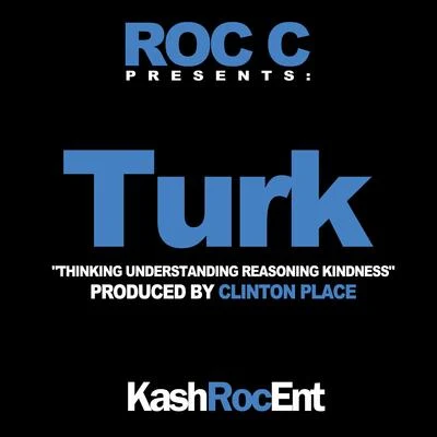 Turk 专辑 Hus Kingpin/Roc C