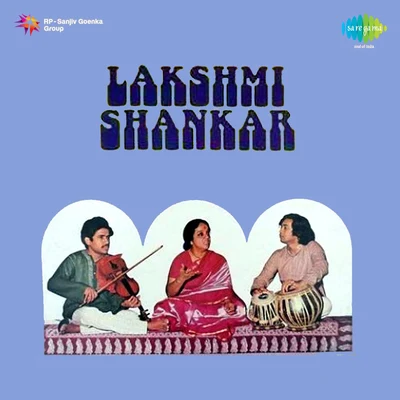 Lakshmi Shankar Hindi Classical 專輯 Kumari Faiyaz/Lakshmi Shankar/Manna Dey/Lata Mangeshkar/Asrani