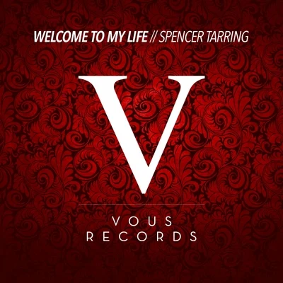 Welcome To My Life 專輯 SPENCER TARRING/Juicy M/Nelson/Dezza/Rockster