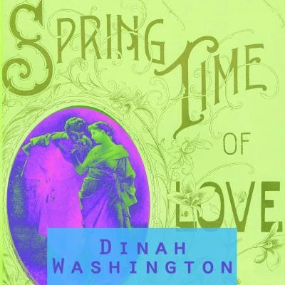 Spring Time Of Love 專輯 Dinah Washington