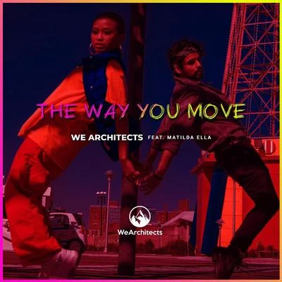 The Way You Move 專輯 Quique Tejada/We Architects