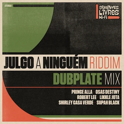 Julgo a Ninguém Riddim (Dubplate Mix) 專輯 Super Black