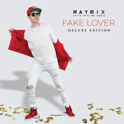 Fake Lover (Deluxe) 專輯 Horacio Palencia/Raymix/Aczino