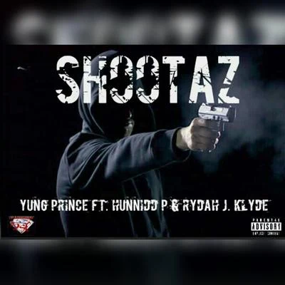 Shootaz (feat. Hunnidd P & Rydah J. Klyde) 專輯 Rydah J. Klyde