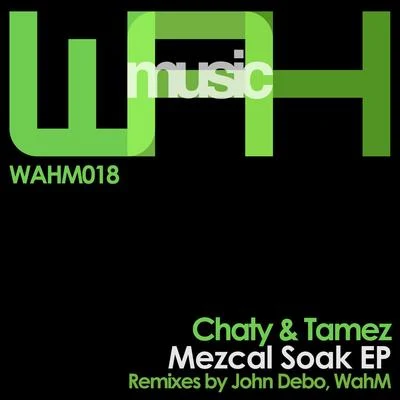 Mezcal Soak EP 專輯 Chaty/Gruvelements/Djulien Ferrantes/RNGDS/Alexander Ebisch