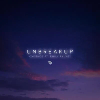 Unbreakup (Feat. Emily Falvey) 專輯 Cadence