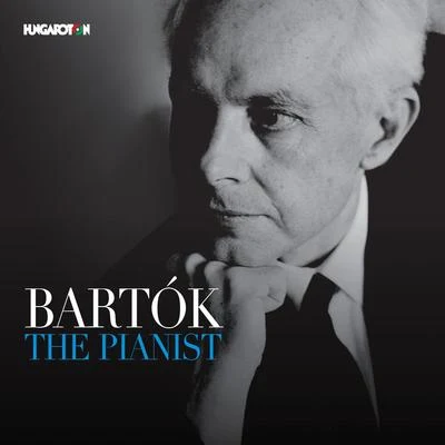 Béla Bartók Bartók the Pianist