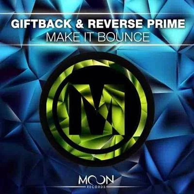 Make It Bounce(Original Mix) 专辑 NancyMaan/GIFTBACK