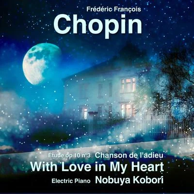 With Love in My Heart 專輯 Ricardo Castro/Chopin