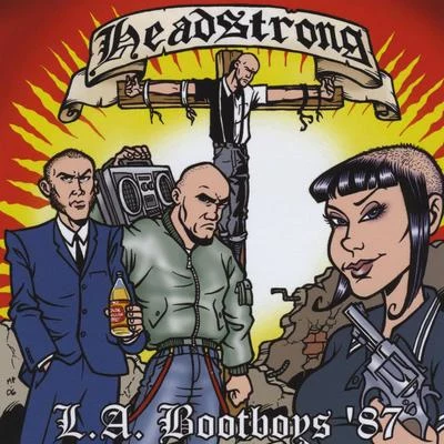 HeadstrongChantelle Truong L.A. Bootboys