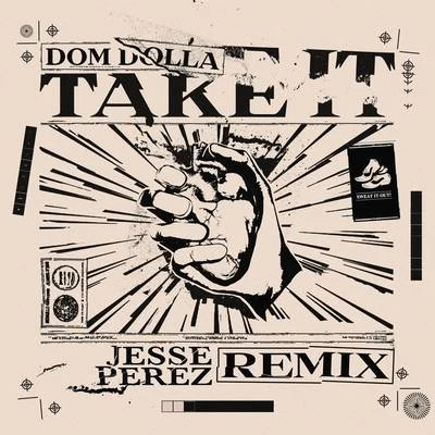 Take It (Jesse Perez Remix) 專輯 Dom Dolla