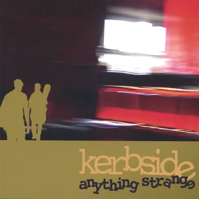 Anything Strange 專輯 Eskayi/Kerbside