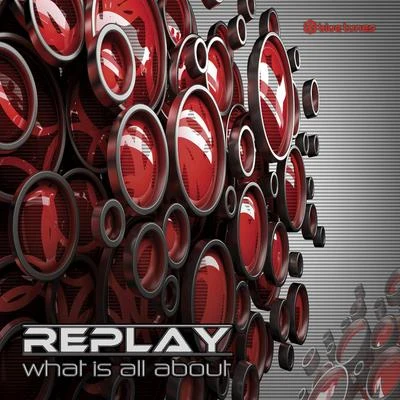 What Is All About 專輯 Replay