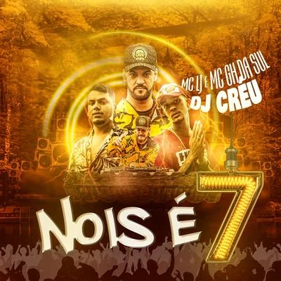 Nois é 7 專輯 Dj Créu/MC ML