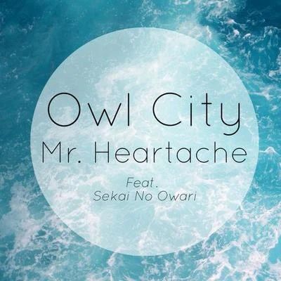 Owl CityCarly Rae Jepsen Mr. Heartache