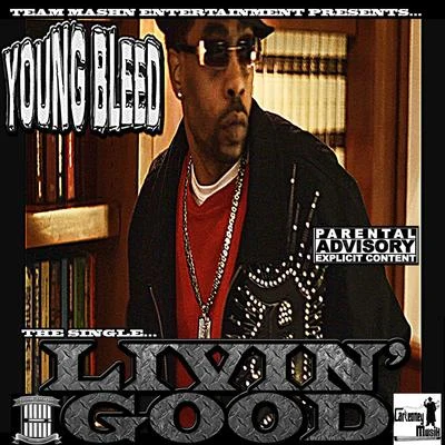 Livin Good (feat. Larry Lumpkin) 專輯 Young Bleed